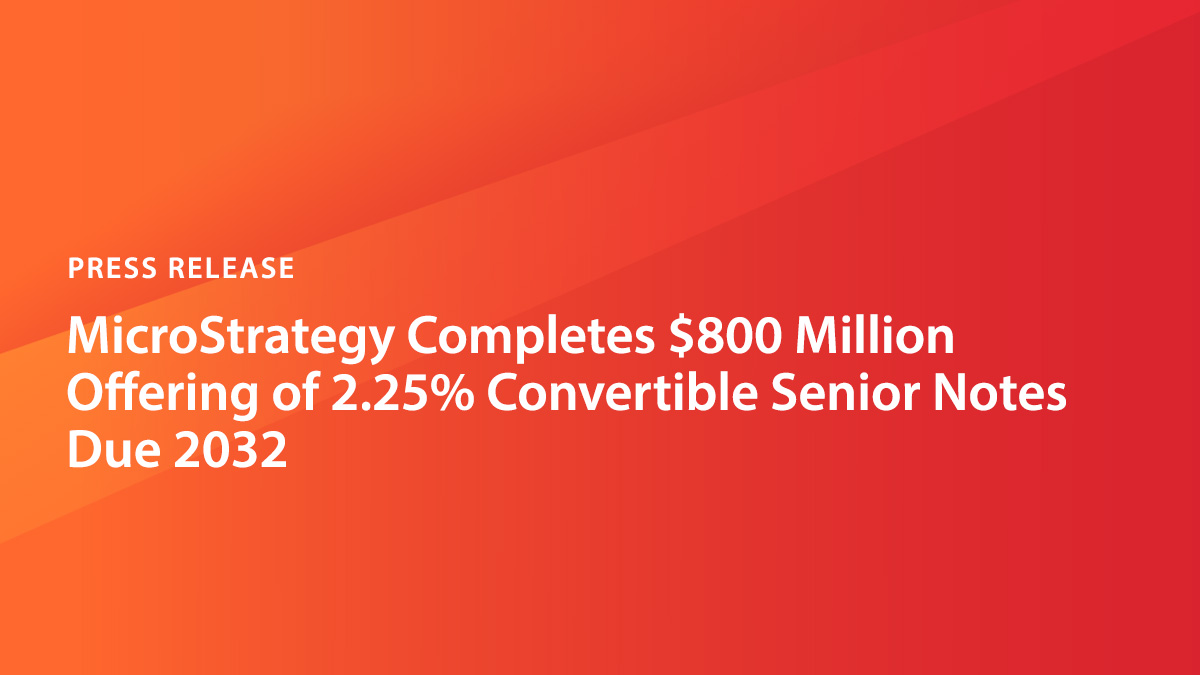 MicroStrategy Completes 800 Million Offering Of 2 25 Convertible