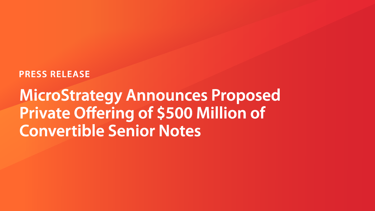 Microstrategy Announces Proposed Private Offering Of Million Of