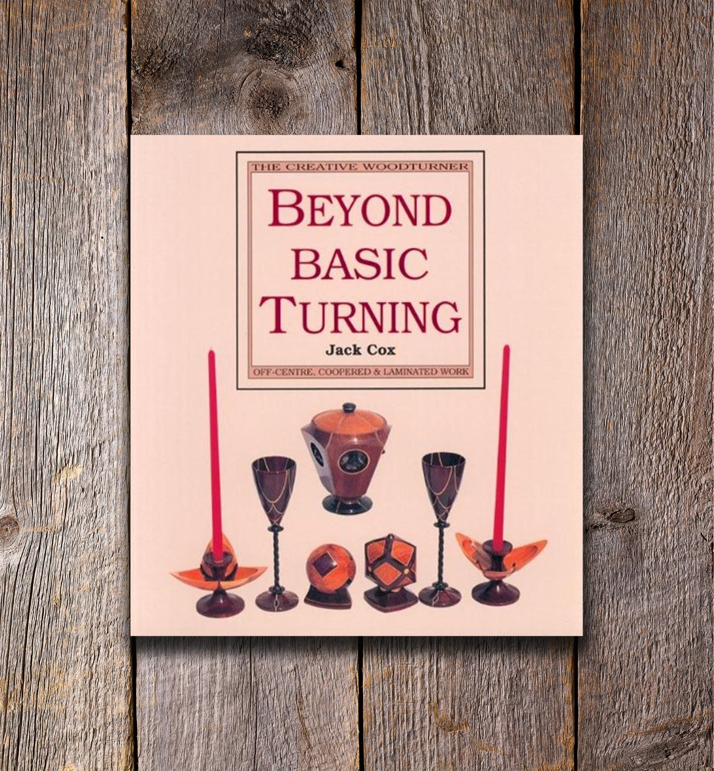 Beyond Basic Turning: Off-Centre, Coopered & Laminated Work