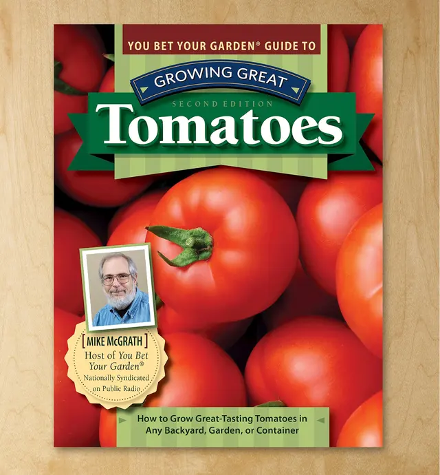 image of You Bet Your Garden Guide to Growing Great Tomatoes, Second Edition