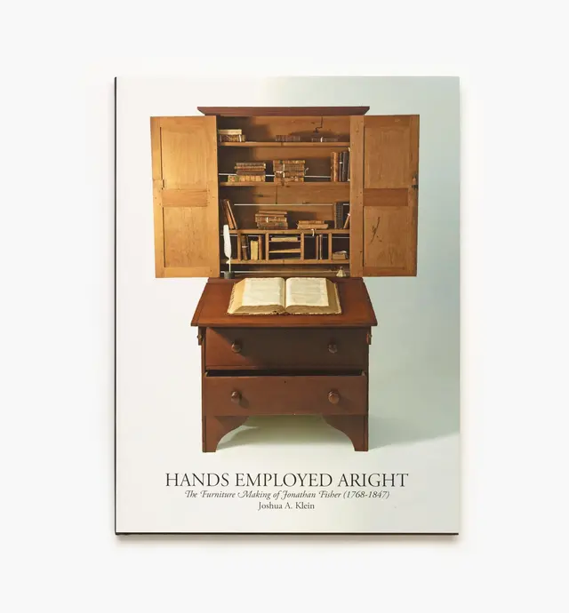 image of Hands Employed Aright – The Furniture Making of Jonathan Fisher (1768-1847)