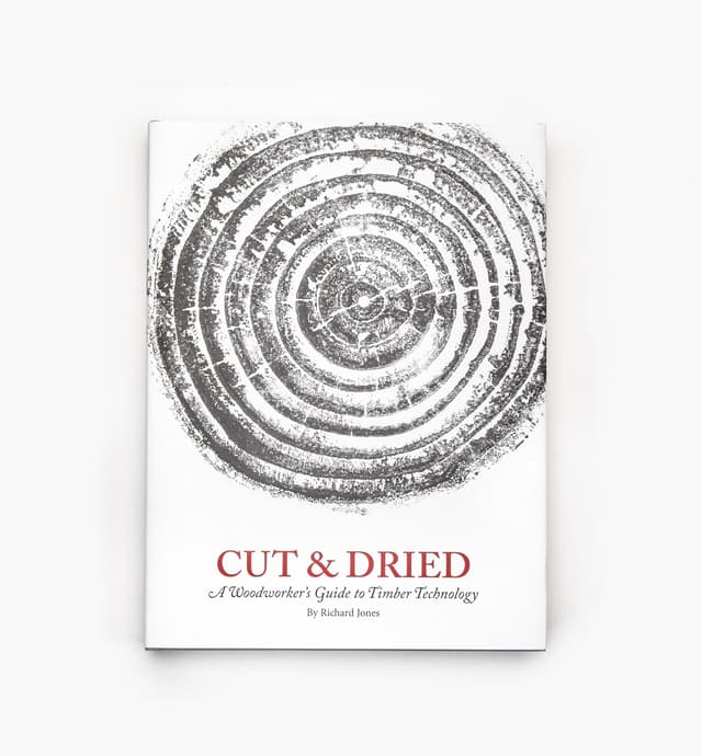 image of Cut & Dried – A Woodworker's Guide to Timber Technology