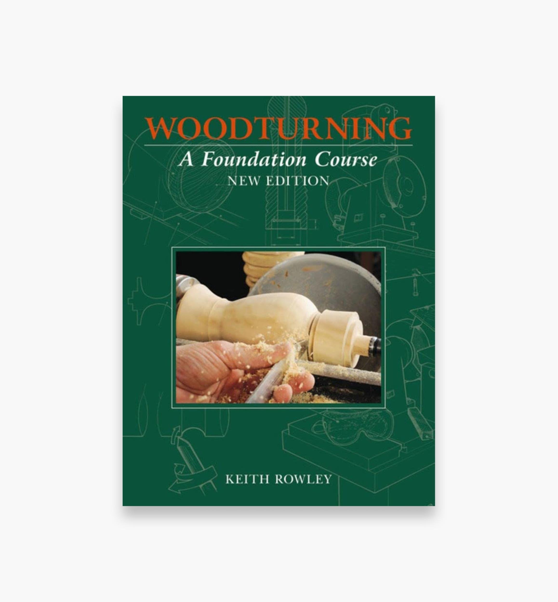 Woodturning – A Foundation Course