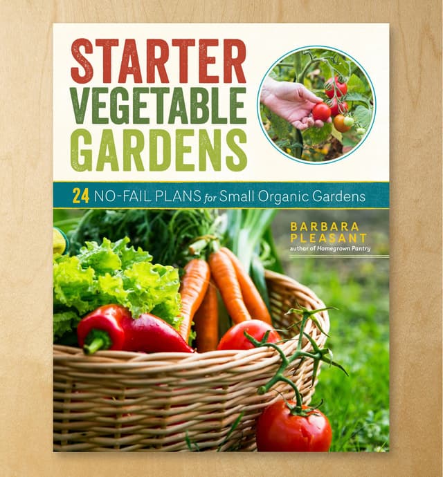 image of Starter Vegetable Gardens: 24 No-Fail Plans for Small Organic Gardens, Second Edition