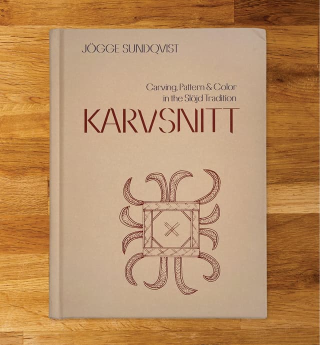 image of Karvsnitt â Carving, Pattern & Color in the Slöjd Tradition