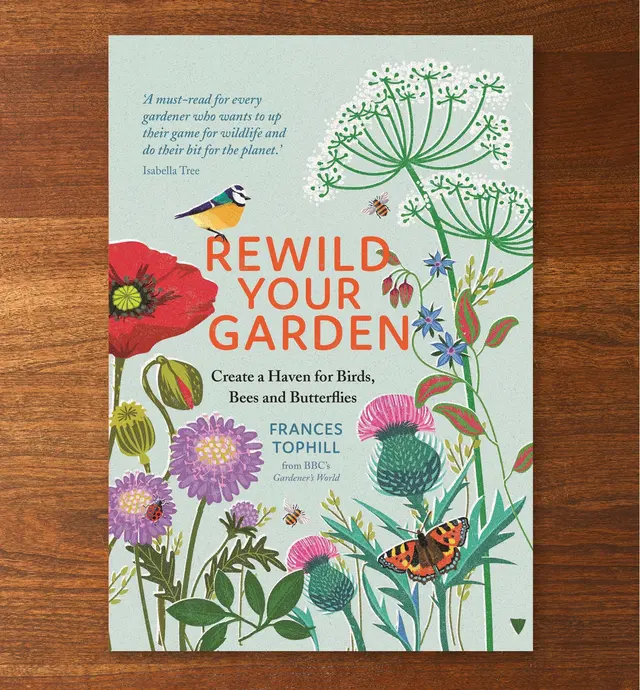 image of Rewild Your Garden: Create a Haven for Birds Bees and Butterflies