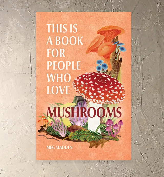 image of This Is a Book for People Who Love Mushrooms