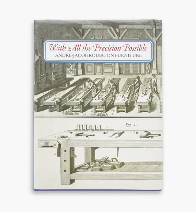 image of With All the Precision Possible – Roubo on Furniture
