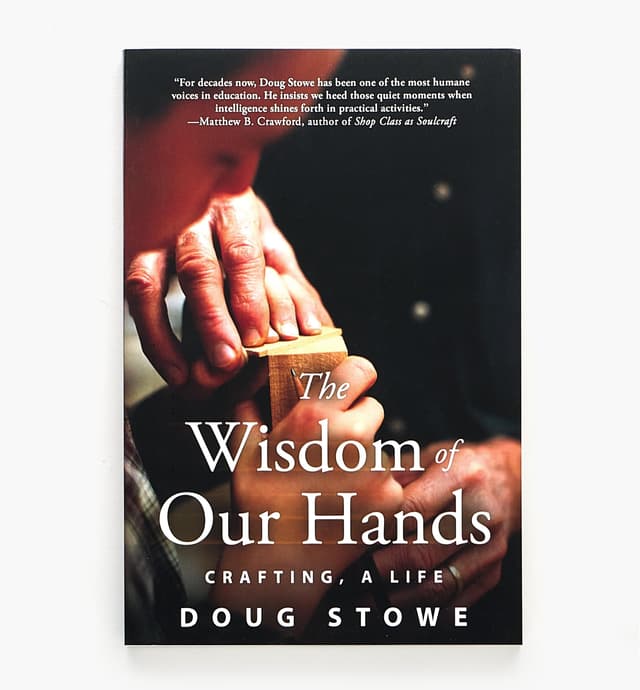 image of The Wisdom of Our Hands â Crafting, A Life