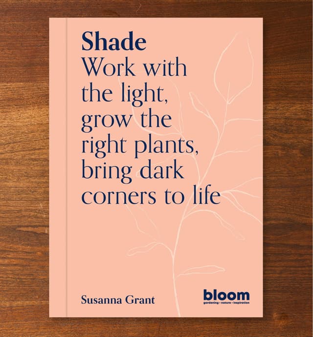image of Shade – Work with The Light, Grow the Right Plants, Bring Dark Corners to Life