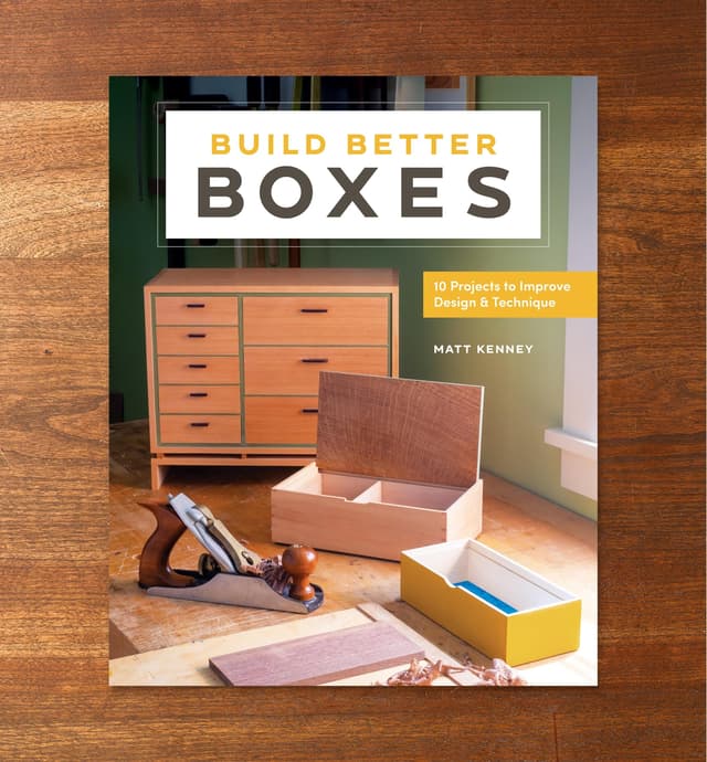 image of Build Better Boxes â 10 Projects to Improve Design & Technique