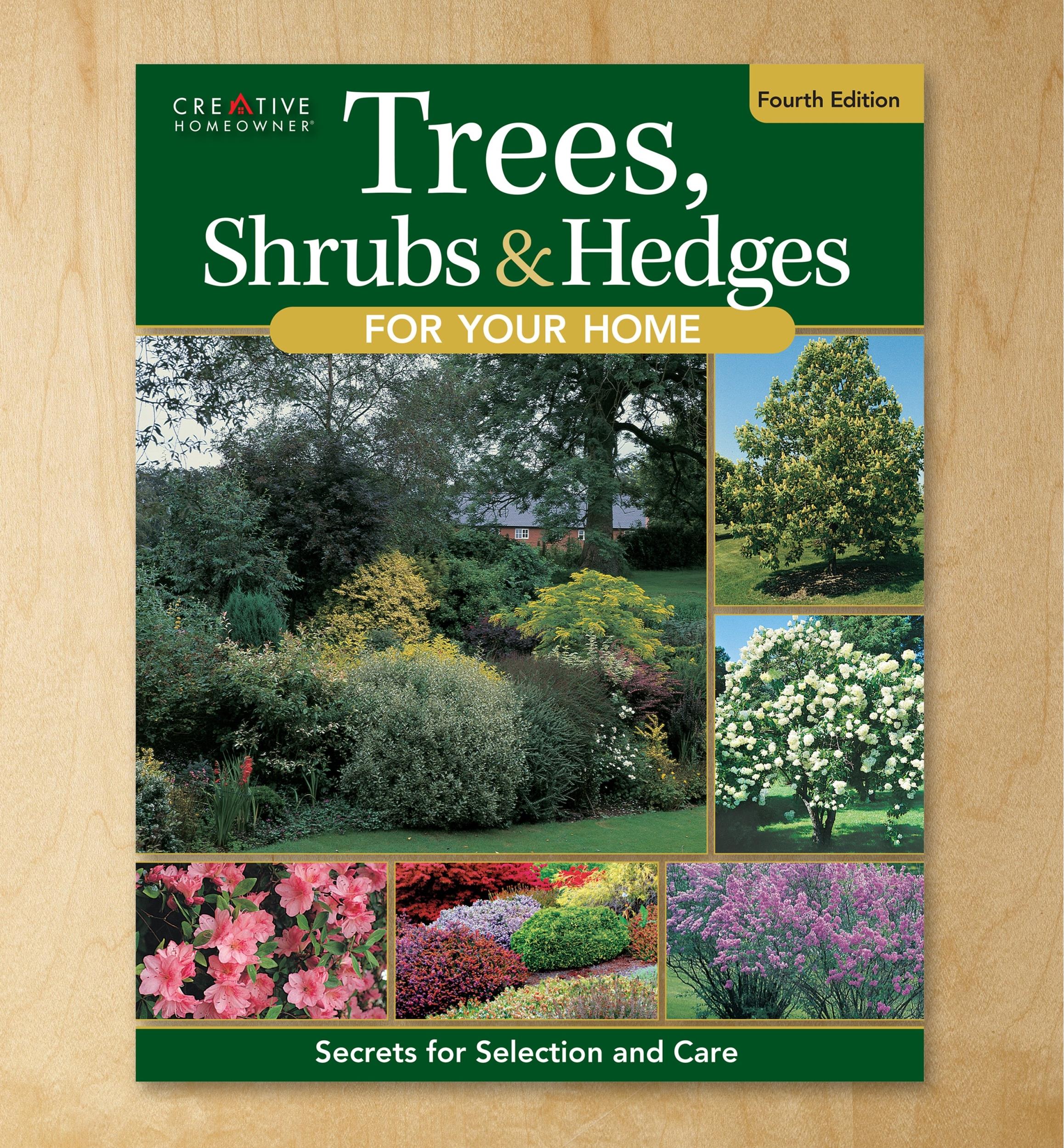 Trees, Shrubs & Hedges for Your Home, Fourth Edition