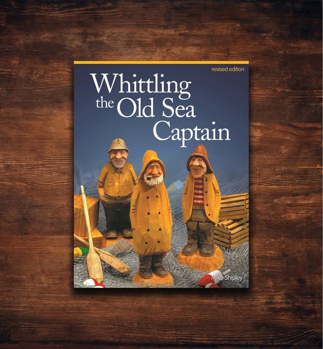 image of Whittling the Old Sea Captain, Revised Edition
