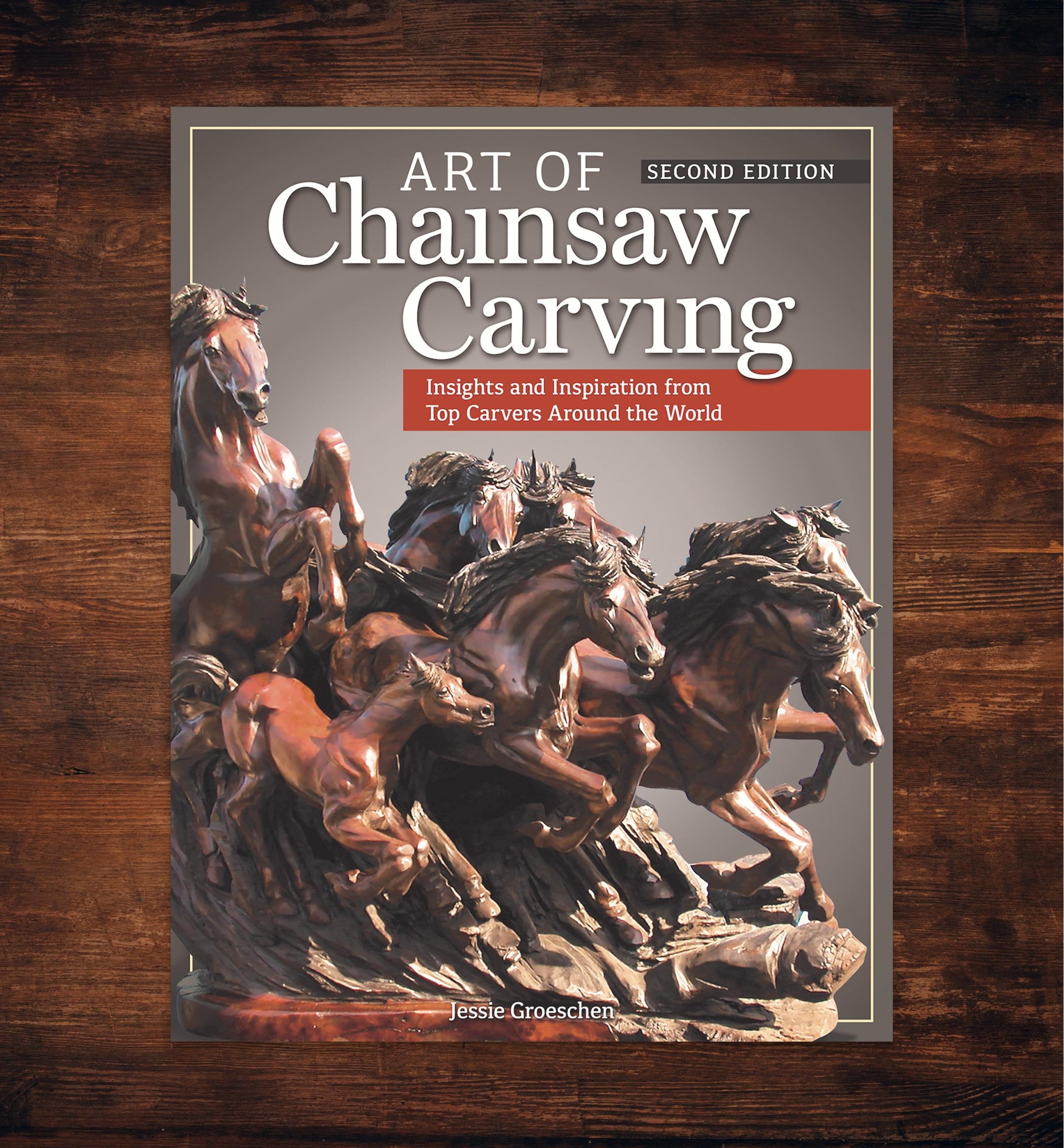 Art of Chainsaw Carving, Second Edition
