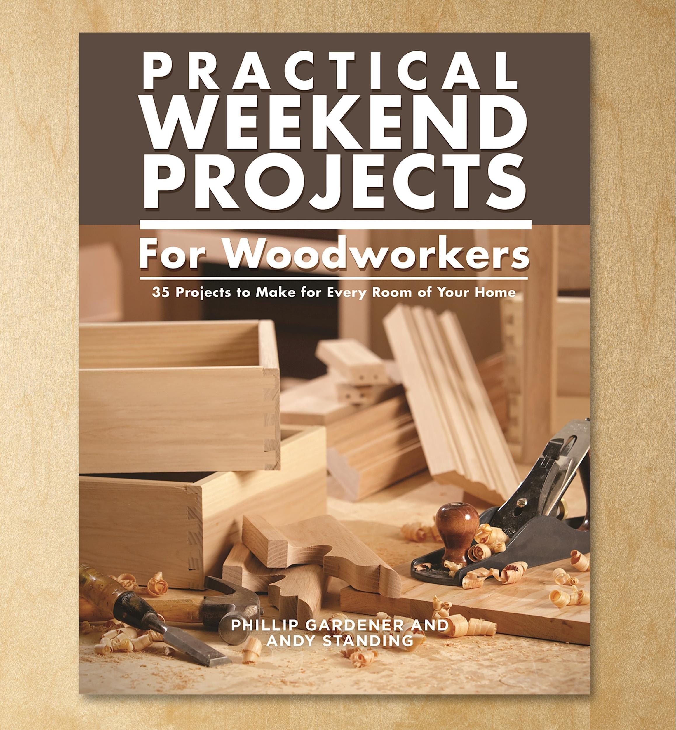 Practical Weekend Projects for Woodworkers