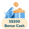 S$200 Bonus Cash