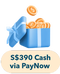 S$390 Cash via PayNow