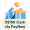 S$150 Cash via PayNow