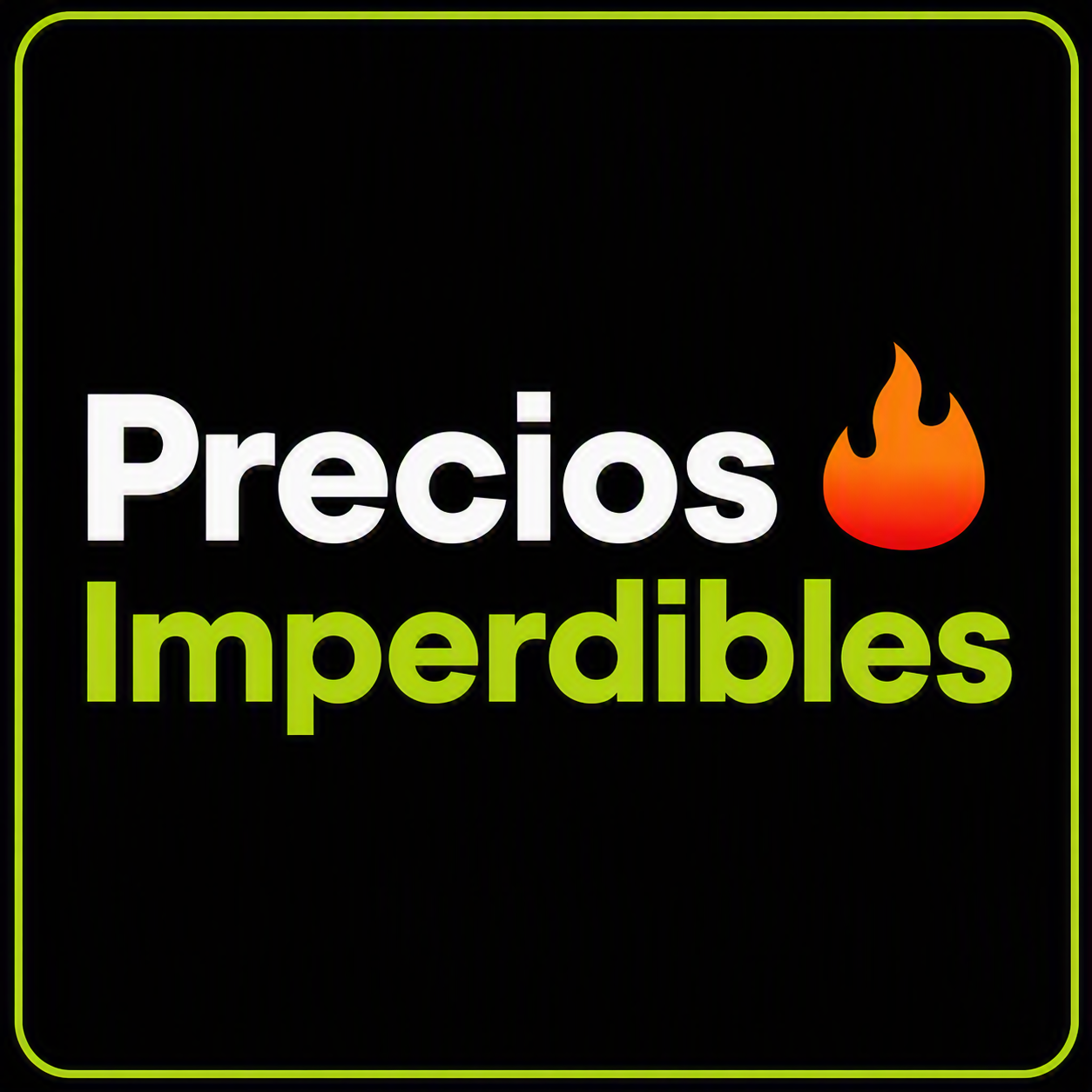 Precios Imperdibles