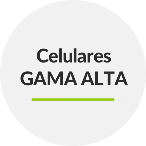 Celulares GAMA ALTA