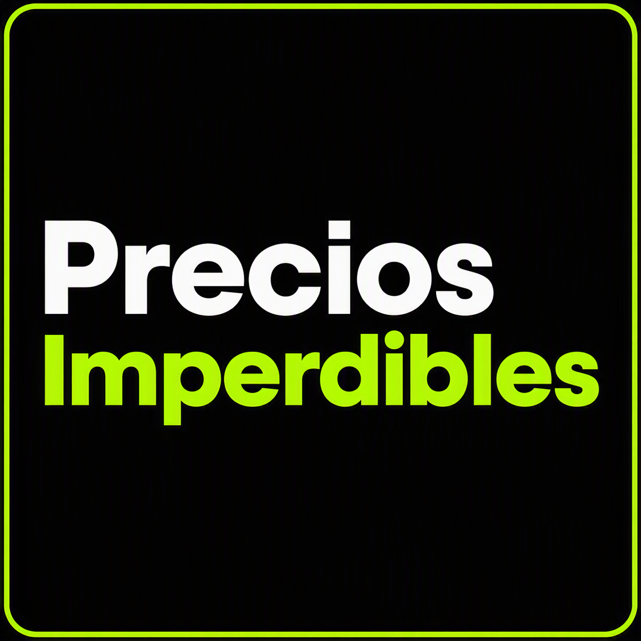Precios Imperdibles