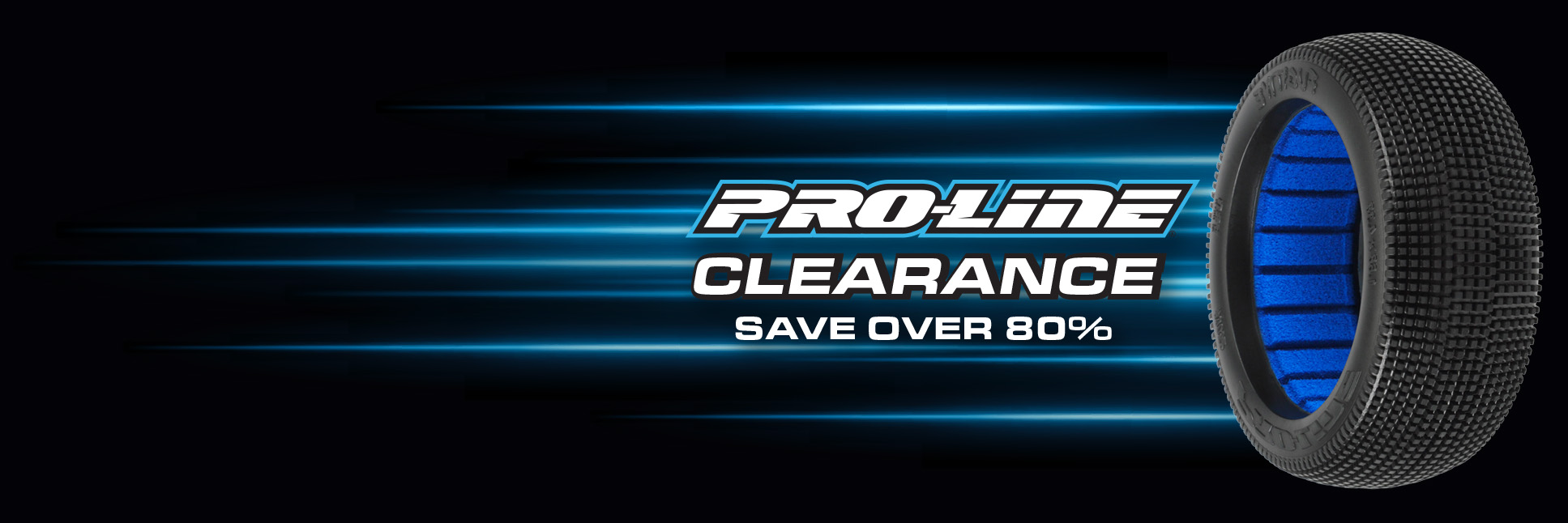 Shop the Pro-Line clearance now! Shop the Pro-Line clearance now!