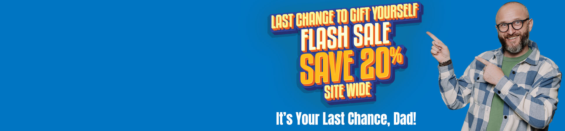 Today Only! Flash Sale - Save 20% Site Wide