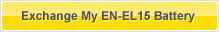 Exchange My EN-EL15 Battery