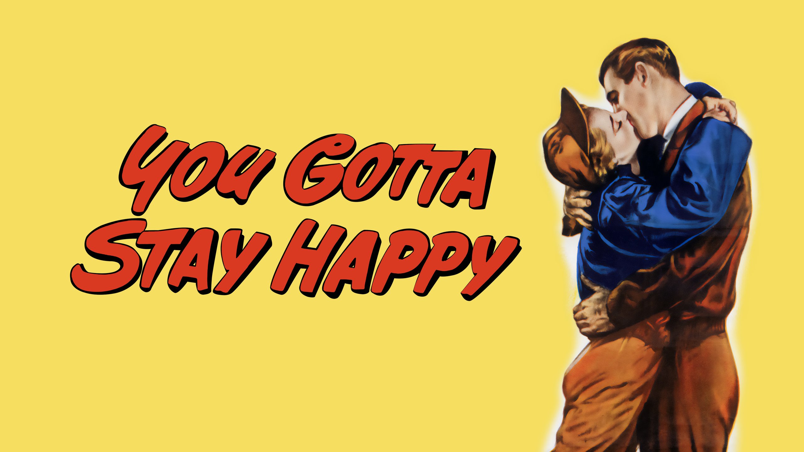 YouGottaStayHappy_keyart_mobile_3840x2160.jpg