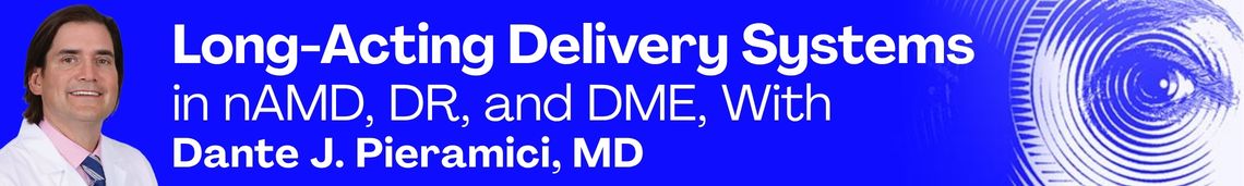 Long-Acting Delivery Systems in nAMD, DR, and DME