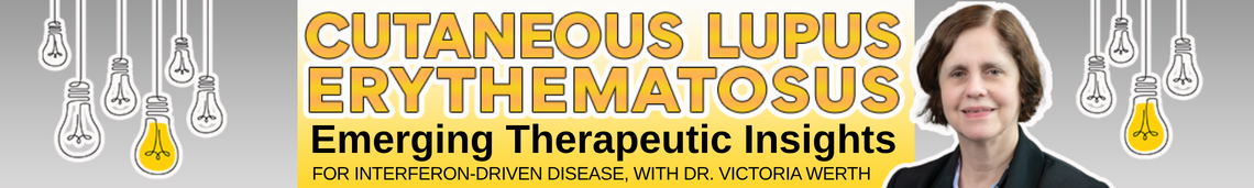 Cutaneous Lupus Erythematosus: Emerging Therapeutic Insights for Interferon-Driven Disease