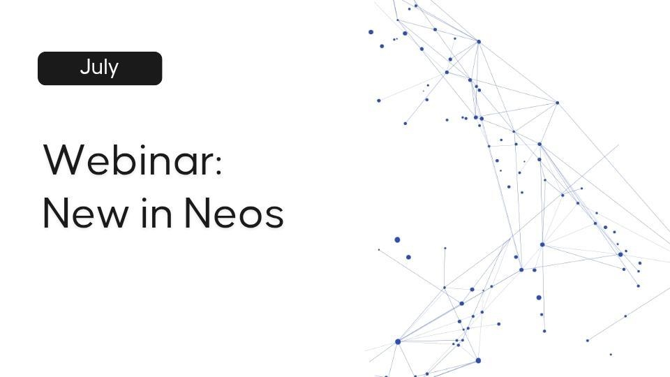 new in neos july webinar
