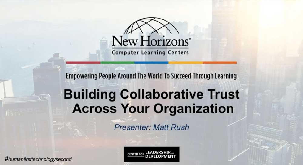 Leadership & Development: Building Collaborative Trust Across Your Organization