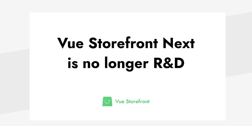 Vue-Storefront-Next-is-no-longer-RD.png