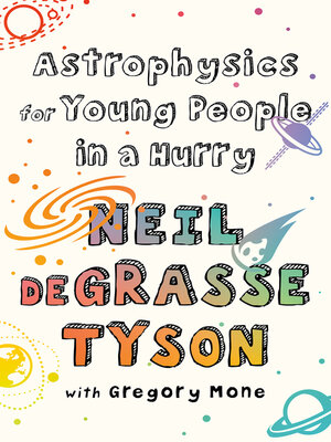 Available Title: Astrophysics for Young People in a Hurry