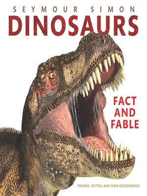 Available Title: Dinosaurs: Fact and Fable