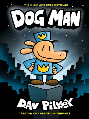 Available Title: Dog Man: Dog Man Series, Book 1