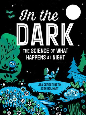 Available Title: In the Dark: The Science of What Happens at Night