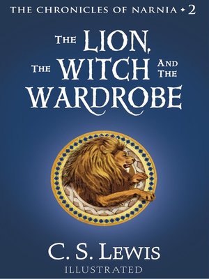Available Title: The Lion, the Witch and the Wardrobe