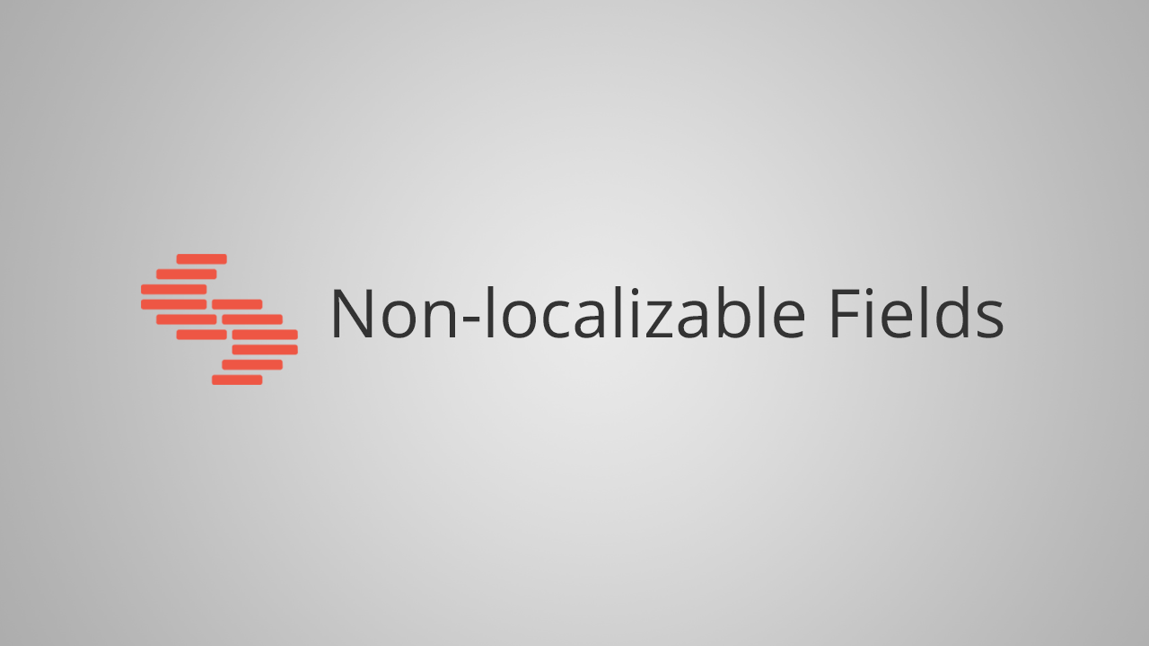 Introducing Non localizable Fields.png