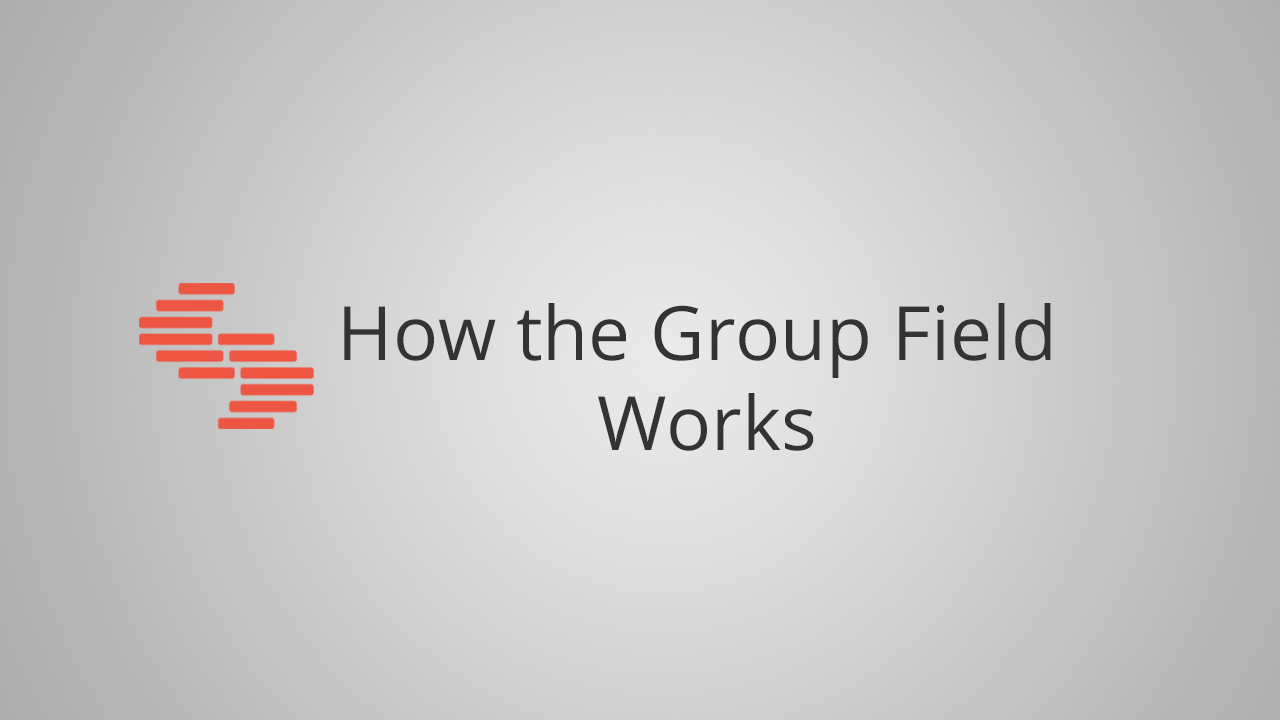 How the Group Field Works.png