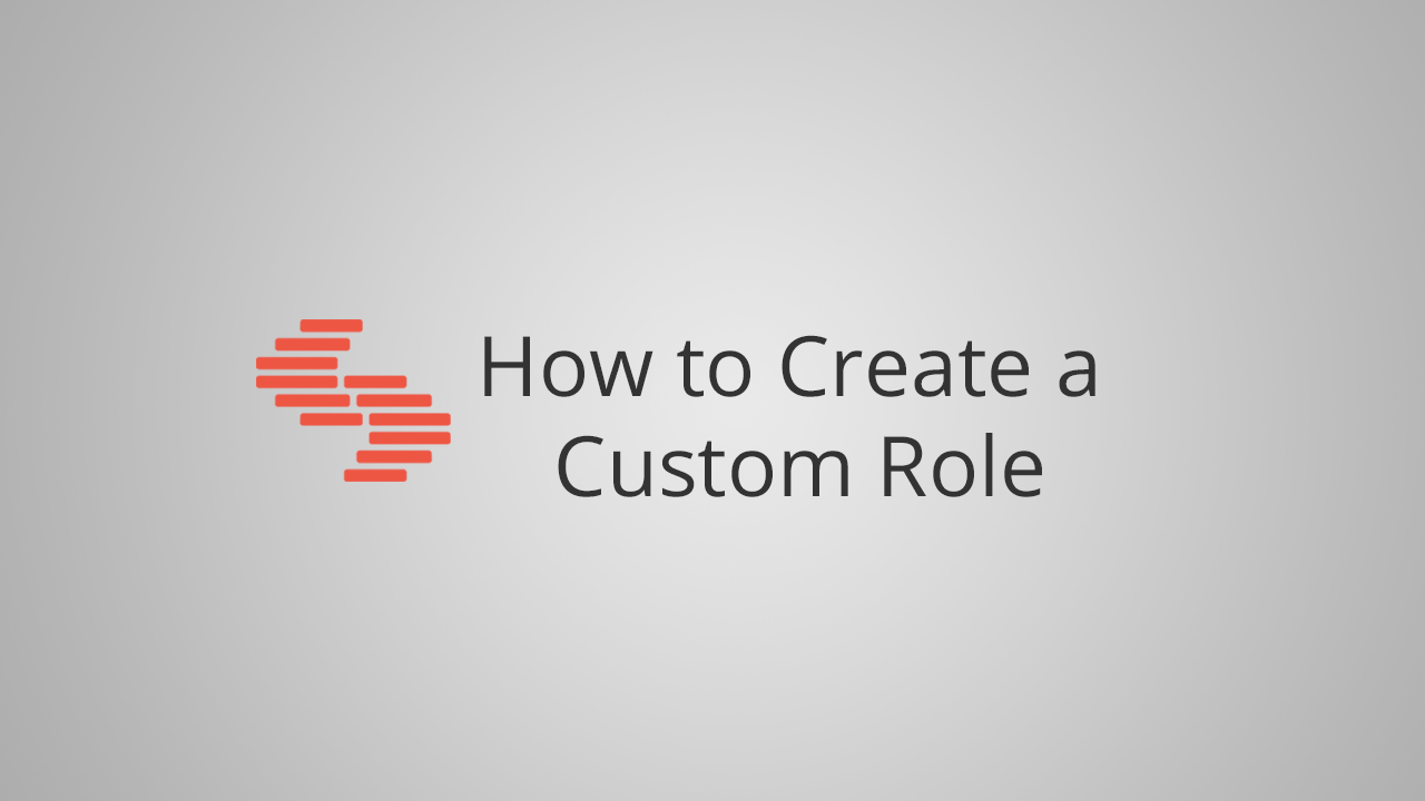 How to create a Custom Role