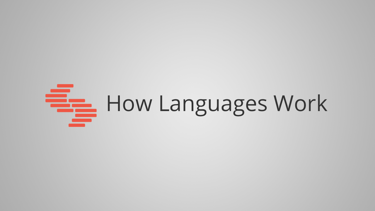 How Languages Work