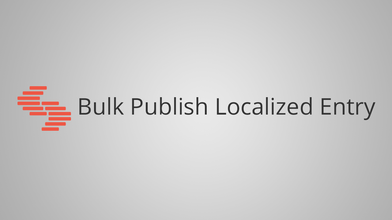 Bulk Publish Localized Entry.png