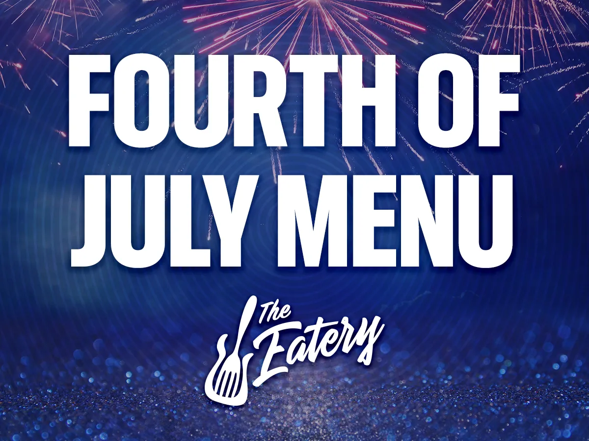 Fourth of July at The Eatery