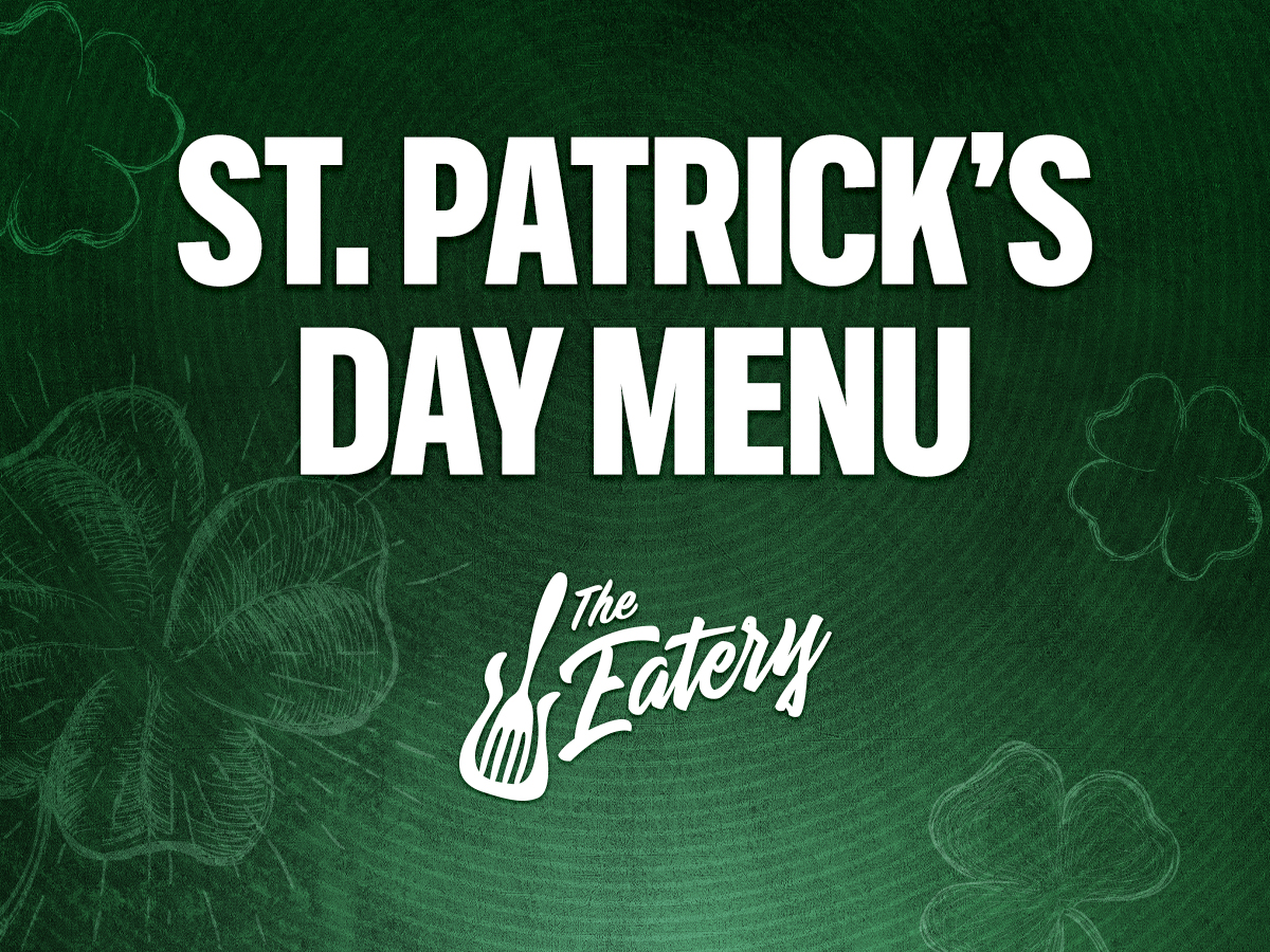 St. Patrick's Menu at The Eatery