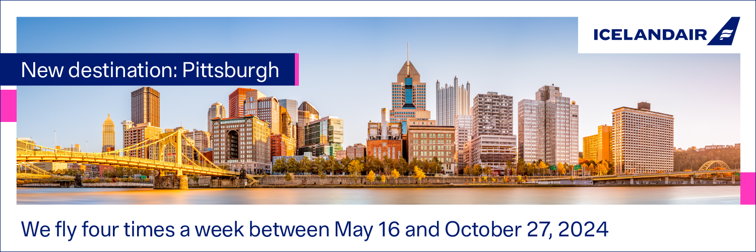 A banner showing an image of Pittsburgh with text that says that it's a new destination for Icelandair and we fly there four times a week between May 16 ad October 27, 2024