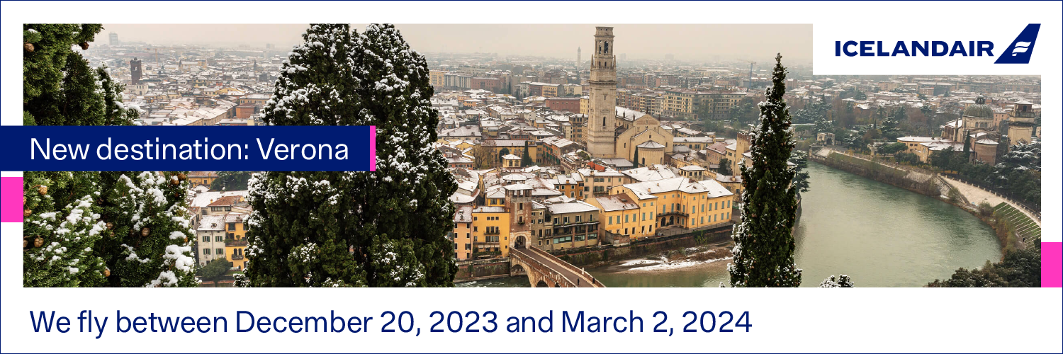 Image with Verona scene and text that reads 'New destination: Verona. We fly between December 20, 2023 and March 4, 2024'