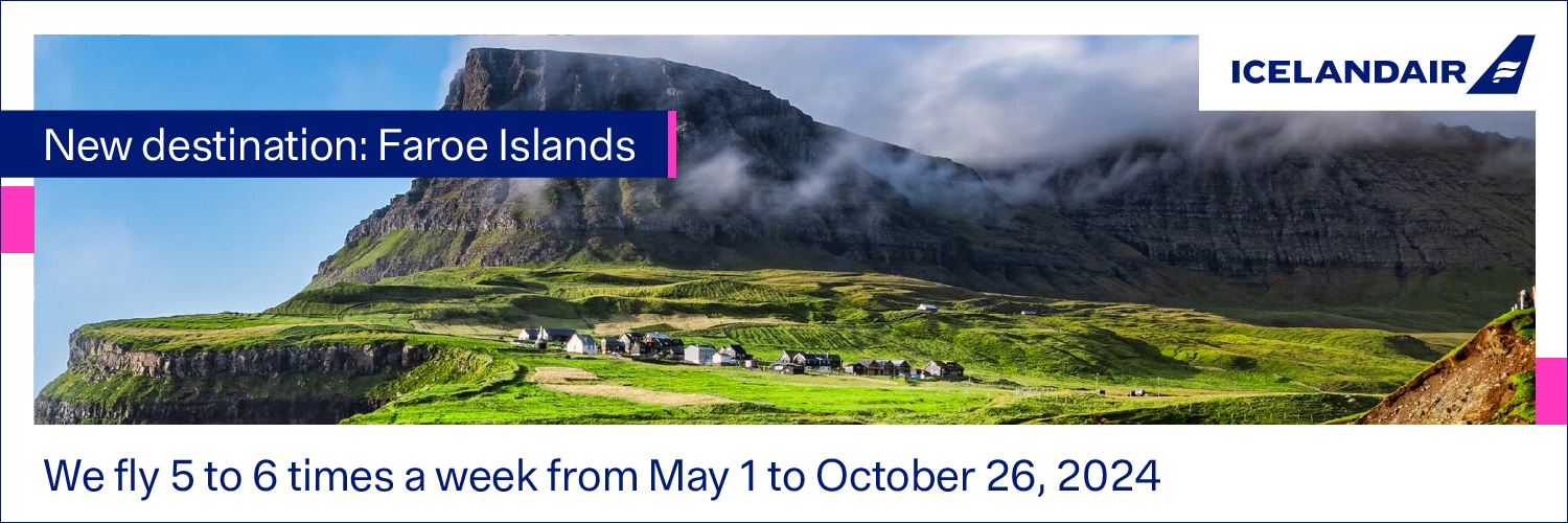 Image with Faroe Islands scene and text that reads 'New destination: Faroe Islands. We fly from May 1 to October 26, 2024'