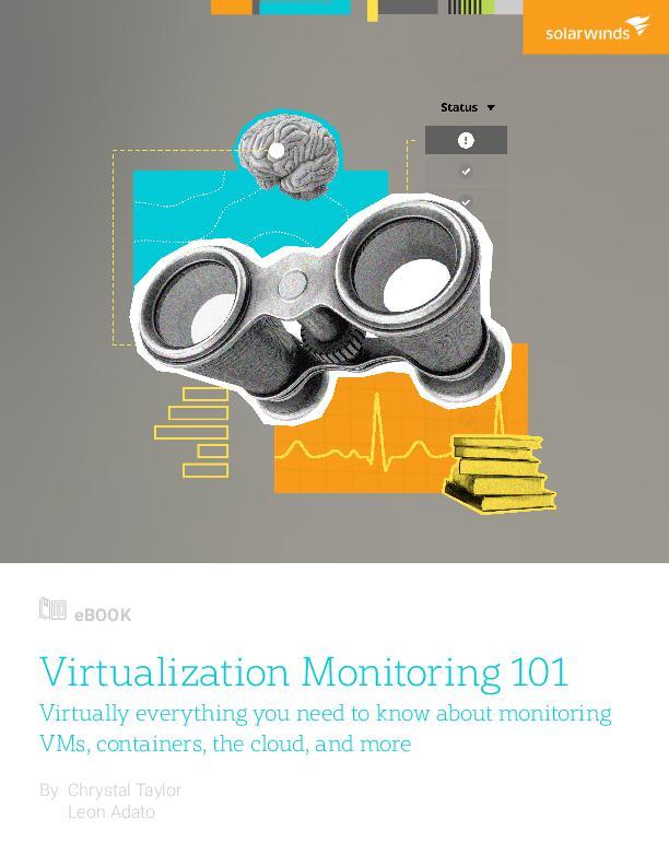 Virtualization Monitoring 101. Virtually everything you need to know about monitoring VMs, containers, the cloud, and more - pdf preview